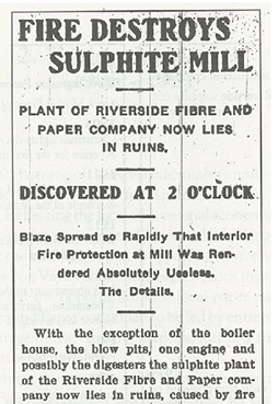 Fire destroys Riverside Fibre and Paper Company sulphite mill, facility now in ruins.